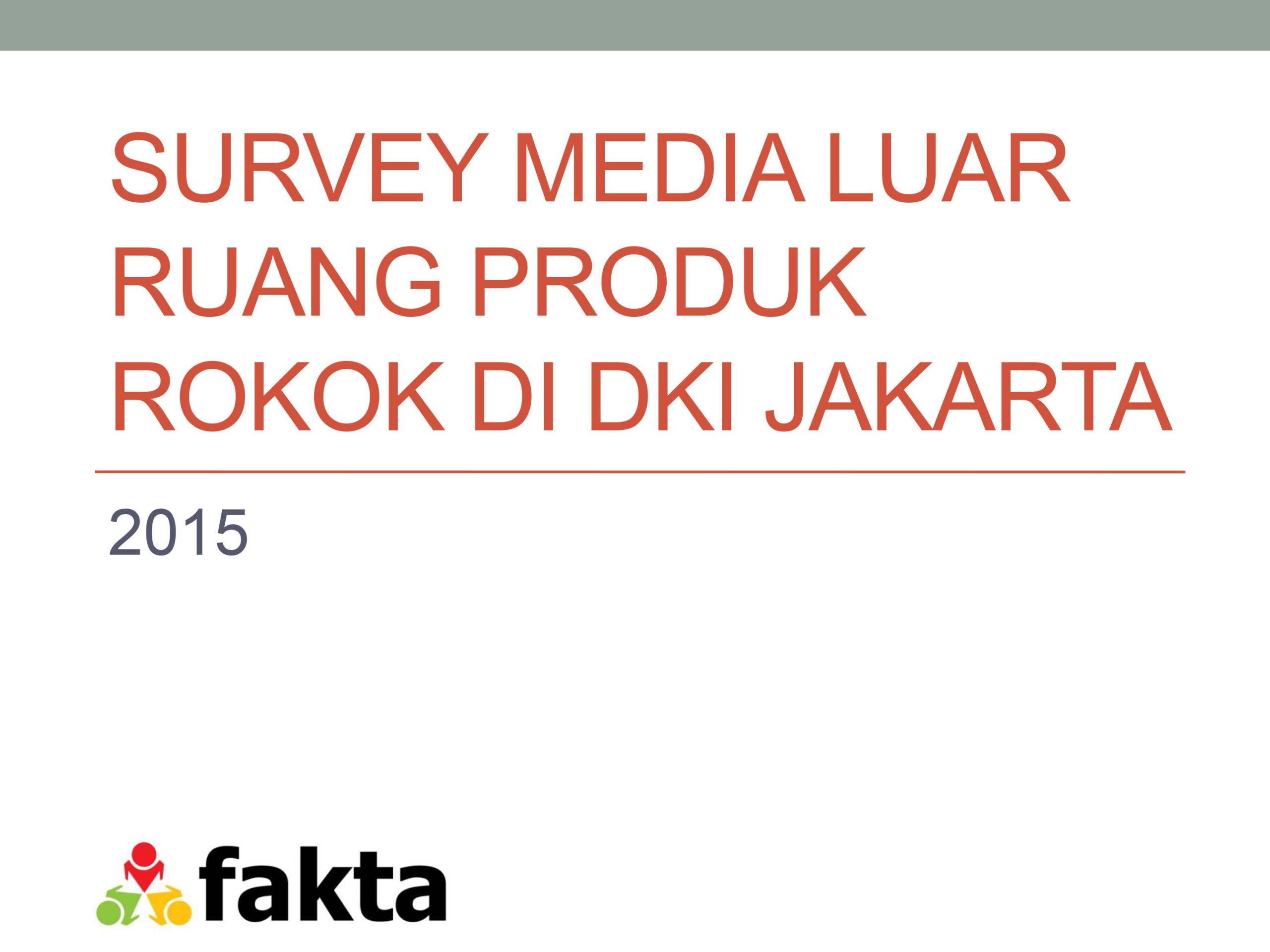 Survey Media Luar Ruang Produk Rokok di Jakarta 2015