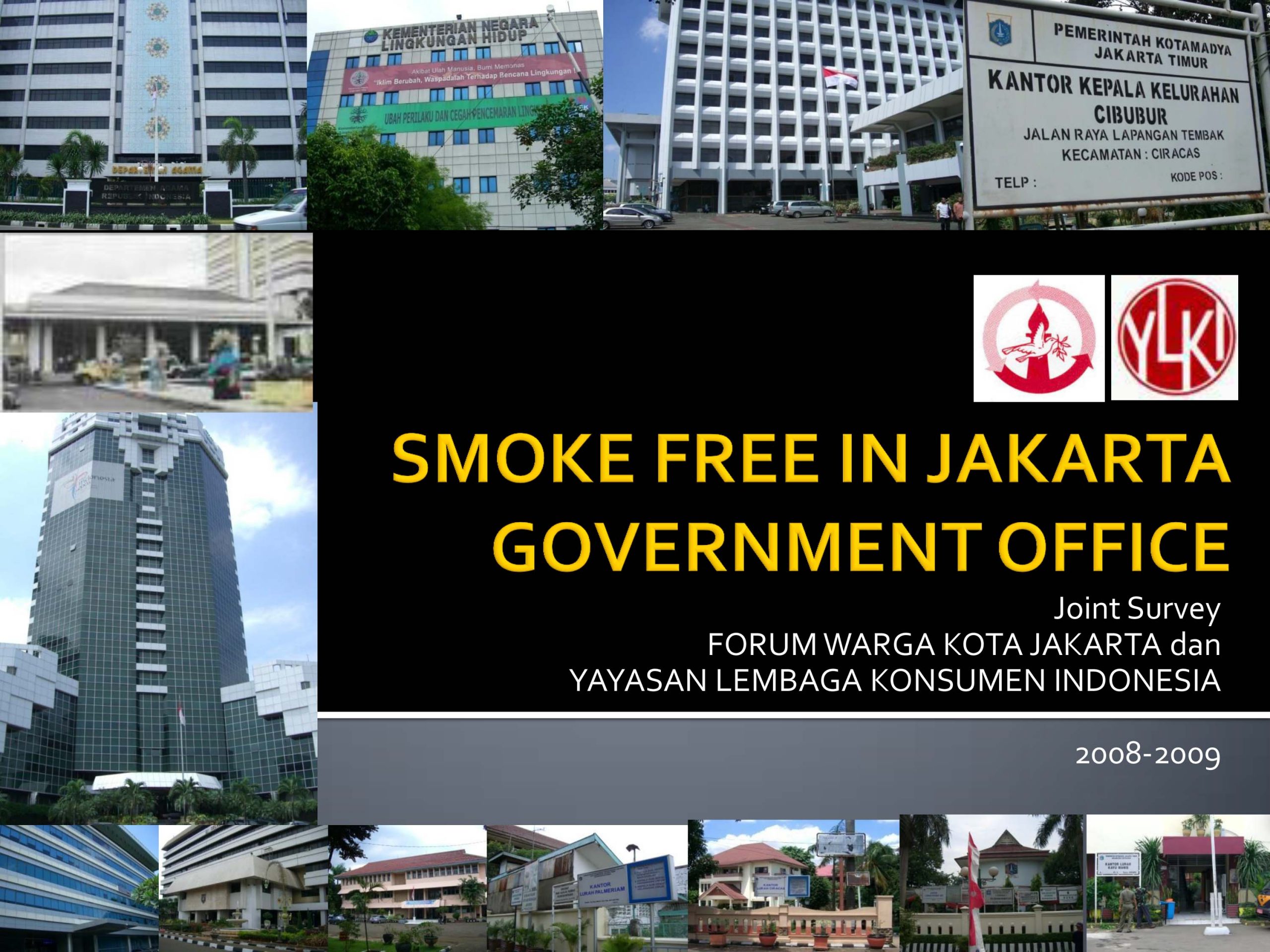 Survey Smoke Free In Jakarta Goverment Office 2008-2009