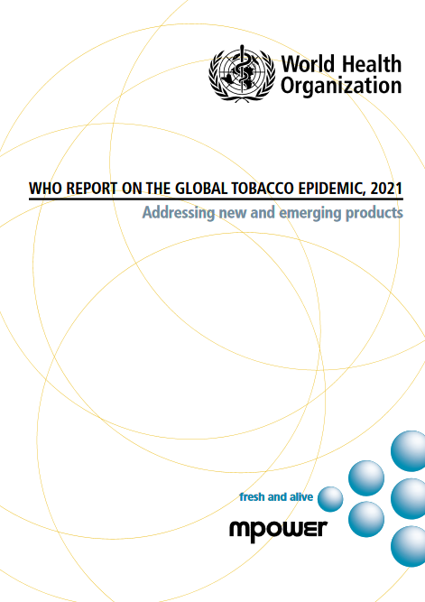 WHO report on the global tobacco epidemic 2021: New and Emerging Products