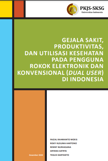 Laporan Hasil : Gejala Sakit, Produktivitas, Dan Utilisasi Kesehatan Pada Pengguna Rokok Elektronik Dan Konvensional (Dual User) Di Indonesia