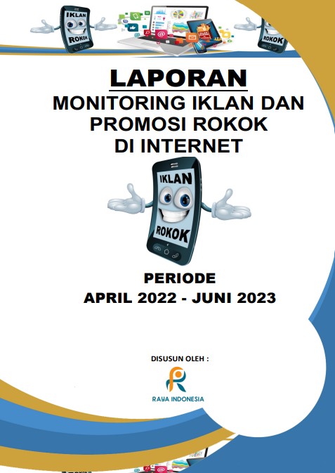 LAPORAN MONITORING IKLAN DAN PROMOSI ROKOK DI INTERNET (Periode April 2022 – Juni 2023)